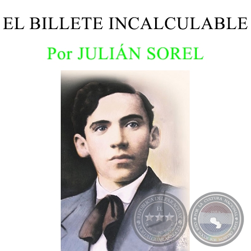 EL BILLETE INCALCULABLE - Por JULIN SOREL - Domingo, 30 de Octubre 2016